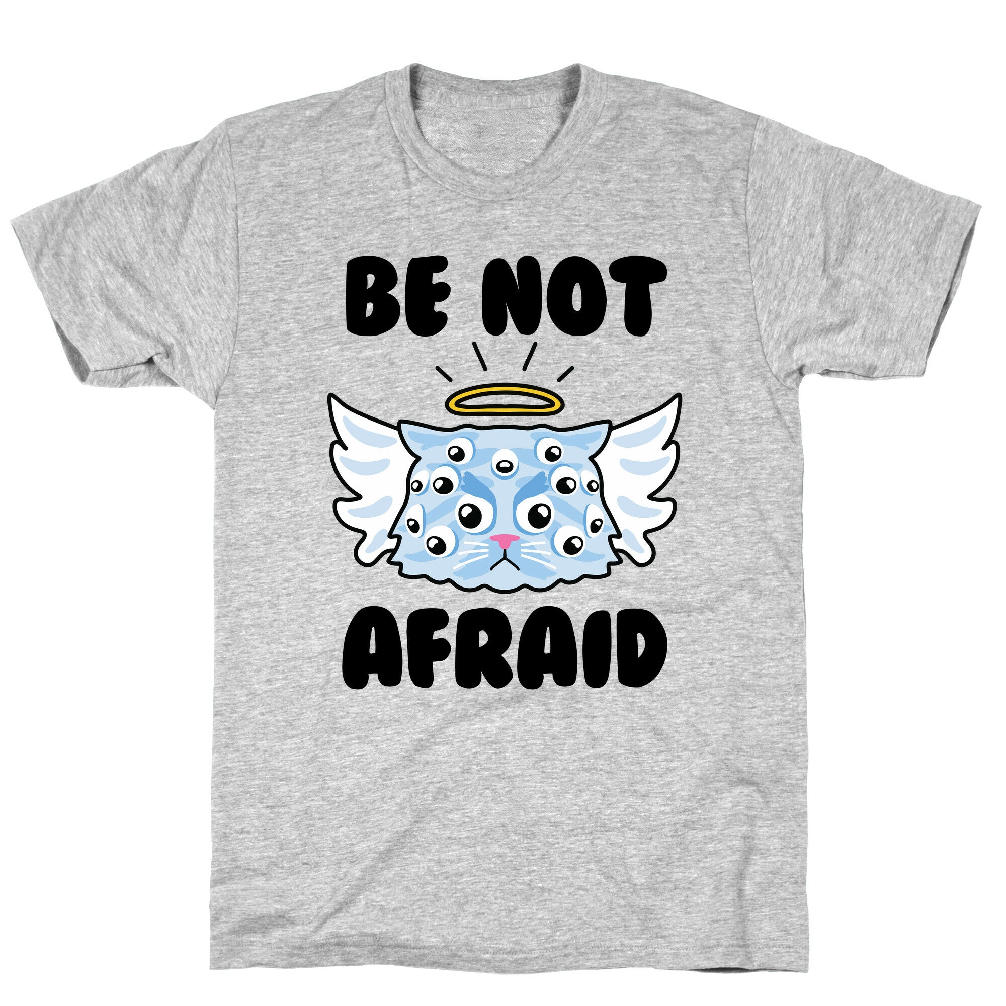Be Not Afraid (Angel Cat) T-Shirt